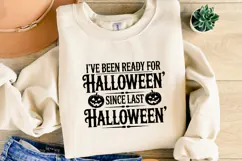 I've been ready for Halloween Svg | Halloween | Shirt Svg Product Image 2
