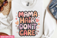 Mama hair don&#039;t care PNG, Retro Mother Sublimation PNG Product Image 2