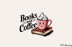 Books and Coffee PNG, Book Lover Sublimation PNG Product Image 2