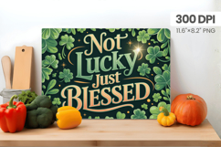 Not Lucky Just Blessed Cutting Board PNG Sublimation Design Product Image 1