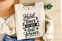 Hard times do not last forever Svg | Svg Files | Shirt Svg Product Image 2