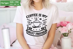 Coffee Is My Best Friend Sticker SVG Design | Best friends Product Image 1