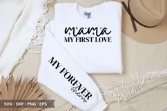 Mama My First Love SVG - Mother's Day Sleeve T shirt Design Product Image 1