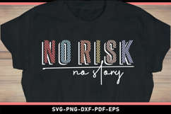 No risk no story SVG, Inspirational Quotes SVG Product Image 1