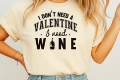 I Don&#039;t Need A Valentine I Need Wine SVG Product Image 2