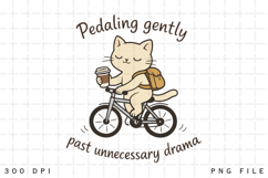 Cute Cat Cycling With Coffee Pedaling Past Unnecessary Drama Product Image 1