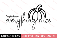 Pumpkin Spice Everything Nice svg design Product Image 1