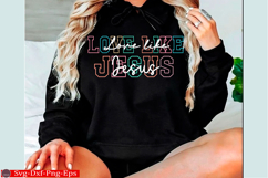 Love Like Jesus Christian Svg Faith Png Product Image 2