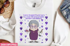 I never dreamed I'd grow PNG, Funny Grandma Sublimation Product Image 2