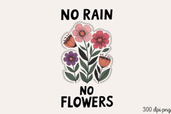 No Rain No Flowers PNG,Wildflowers Sublimation Product Image 2