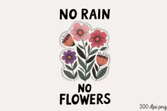 No Rain No Flowers PNG,Wildflowers Sublimation Product Image 2