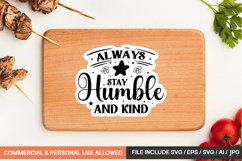 Always Stay Humble And Kind Sticker Design Product Image 1