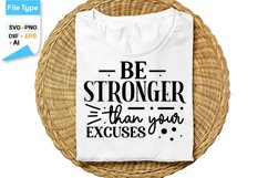 Be Stronger Than Your Excuses SVG Cut File Product Image 1