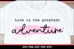 Love is the best greatest adventure, Valentines Day SVG Product Image 1