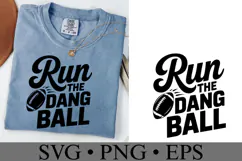 Run the dang ball Svg | Game Day Svg | Shirt Svg Product Image 2