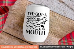 I&#039;ve Got A Good Heart But This Mouth Product Image 1