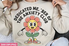 Dedicated me, ber of the anxiety club PNG, Anxiety Sublimati Product Image 2