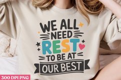 We all need rest PNG, Positive Motivation Sublimation Product Image 2