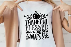 Thankful Blessed And Kind Of A Mess Svg, Thanksgiving Svg. Product Image 2