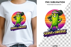 Serve &amp; Swerve PNG Sublimation | Funny Pickleball Design Product Image 2