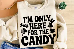 I'm only here for the Candy Svg | Halloween Svg | Shirt Svg Product Image 2