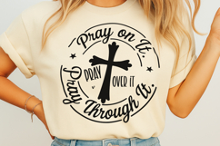 Pray on it Pray over it Pray through it SVG Product Image 1