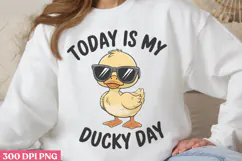 Today Is My Ducky Day PNG, Funny Duck Sublimation PNG Product Image 2
