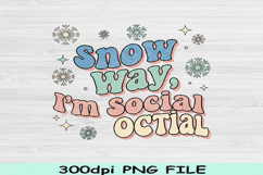 Snow Way I’m on Social PNG, Funny Winter Sublimation Design Product Image 2