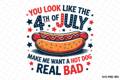 You Look Like 4th of July Svg | Hot Dog Svg | Quotes Svg Product Image 1
