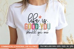 Life Is Good You Should Get One Svg Product Image 1