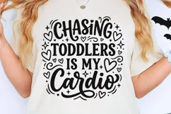 Chasing Toddlers Is My Cardio Svg, Tired Mom Svg, Funny Svg. Product Image 2