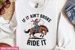 If It Ain t Broke, Ride It PNG Product Image 1