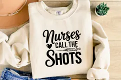 Nurses call the shots svg | Svg Cut Files | Shirt Svg Product Image 2