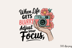 When Life Gets Blurry PNG, Girl Power sublimation PNG Product Image 2