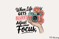 When Life Gets Blurry PNG, Girl Power sublimation PNG Product Image 2