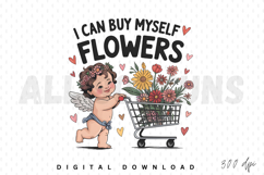 I Can Buy Myself Flowers Sublimation PNG Product Image 1