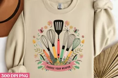 Choose you weapon PNG, Cooking Sublimation PNG Product Image 2