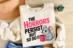The horrors persist but so do Svg | Svg Cut File | Shirt Svg Product Image 2