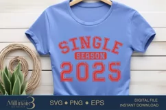 Single Season 2025 SVG PNG Sublimation|Valentine Days | Hear Product Image 1