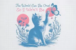Vintage Cat the world can be cruel So I wont be PNG Product Image 2
