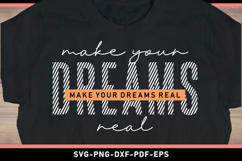 Make your dreams real SVG, Motivational Quotes SVG Product Image 1