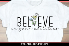 Believe in your abilities, Motivational Quotes SVG T shirt Product Image 1
