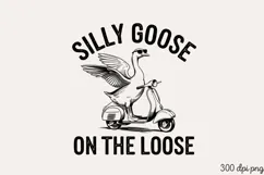 SILLY GOOSE ON THE LOOSE PNG, Vintage Silly Goose Sublimatio Product Image 1