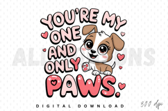 You&#039;re My One and Only Paws Sublimation PNG Product Image 1