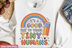 It's a good day to teach tity humans PNG Product Image 1