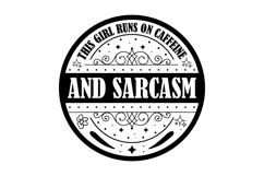 This Girl Runs On Caffeine And Sarcasm Svg Design Product Image 1