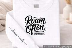 Roam Often Dream Wide Travel Quote Sleeve Design PNG Product Image 1
