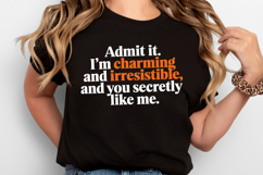 Admit it I&#039;m charming and irresistible SVG | Quotes| SVG Product Image 2