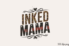 INKED MAMA PNG, Mothers day Mom sublimation Product Image 2