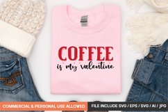 Coffee Is My Valentine svg design Product Image 1